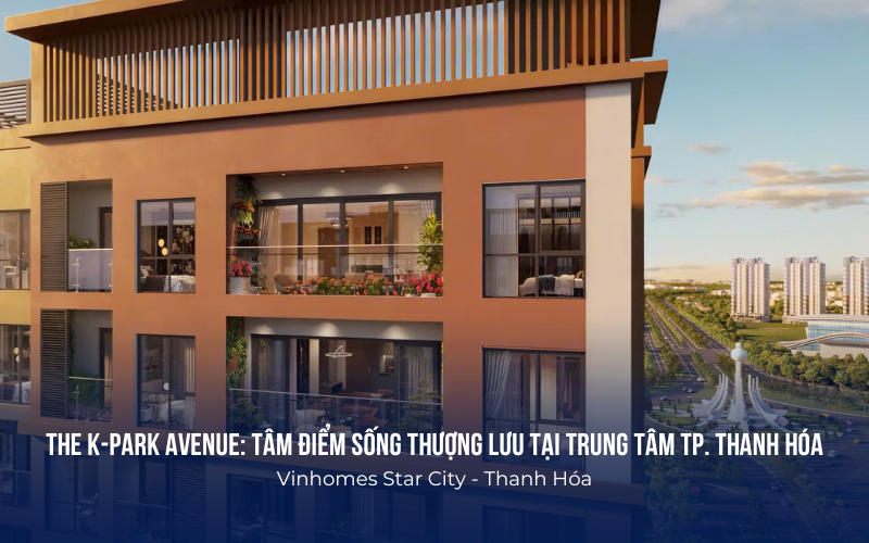 K Park Avenue Vinhomes Thanh Hóa